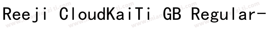 Reeji CloudKaiTi GB Regular字体转换